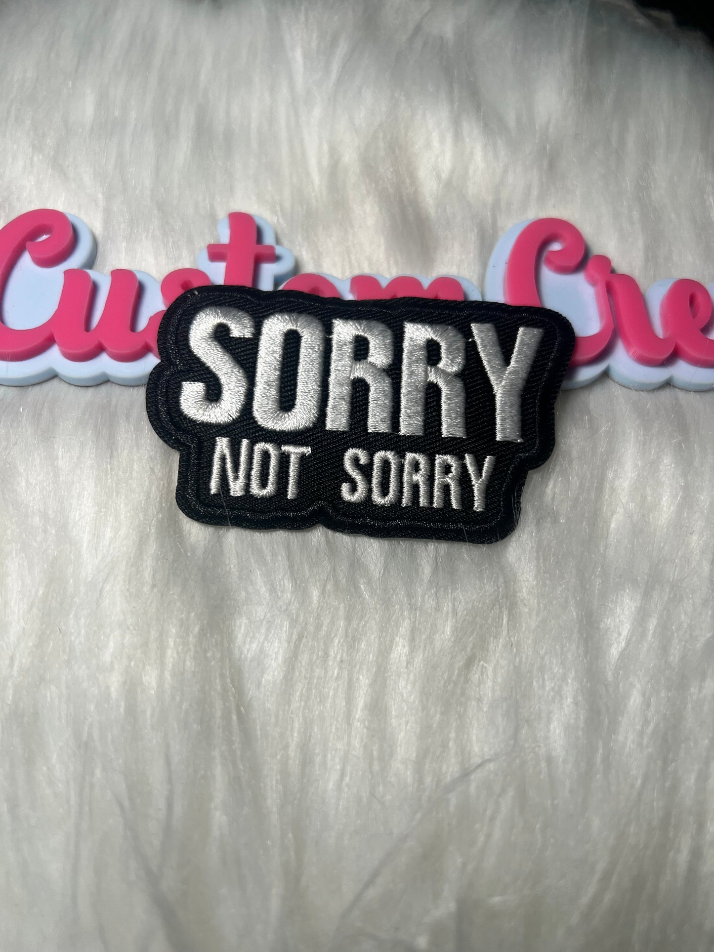 😎 “Sorry Not Sorry” Patch