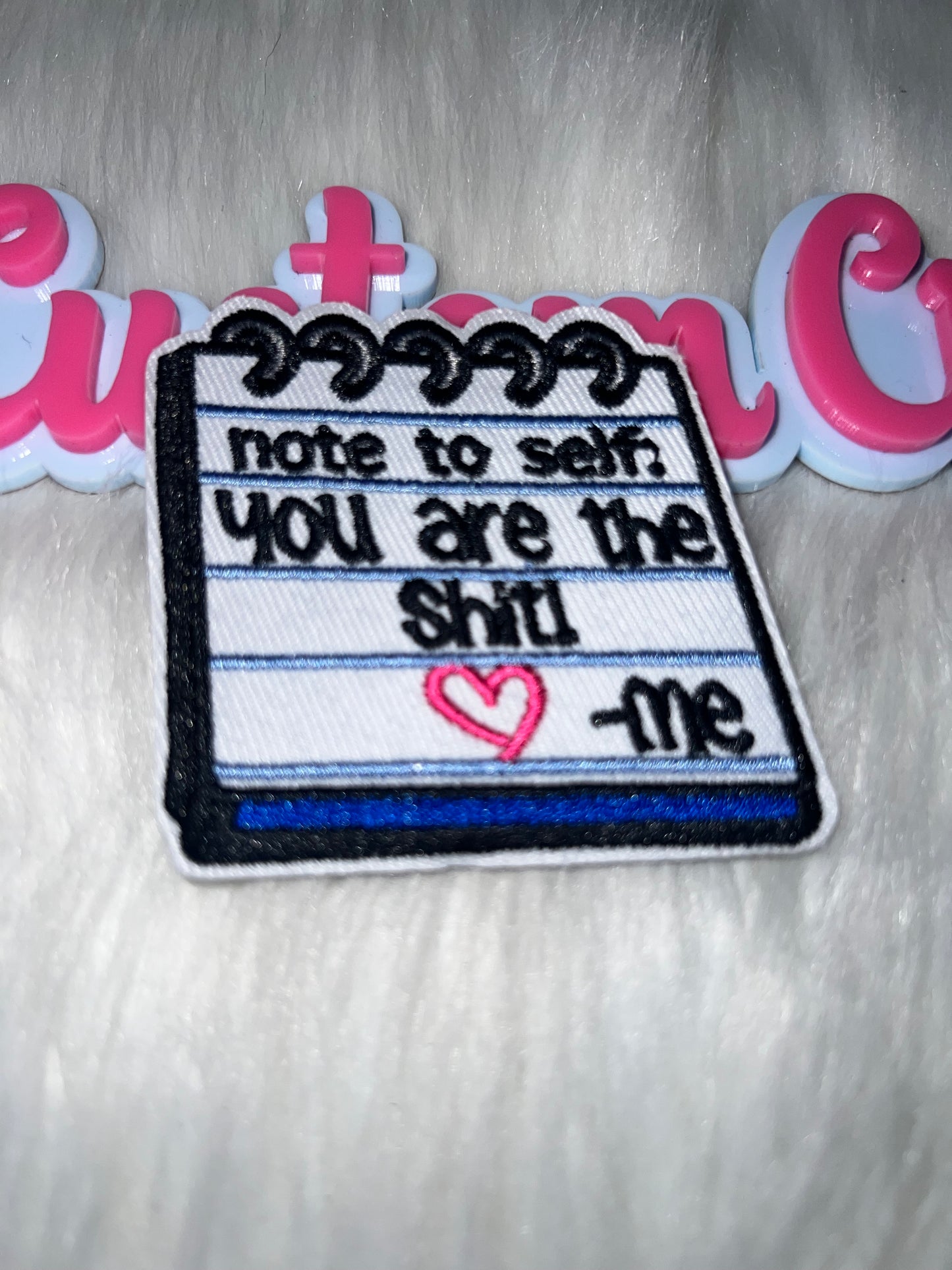 💌✨ “Note to Self: You Are the Sh*t” Iron-On Patch