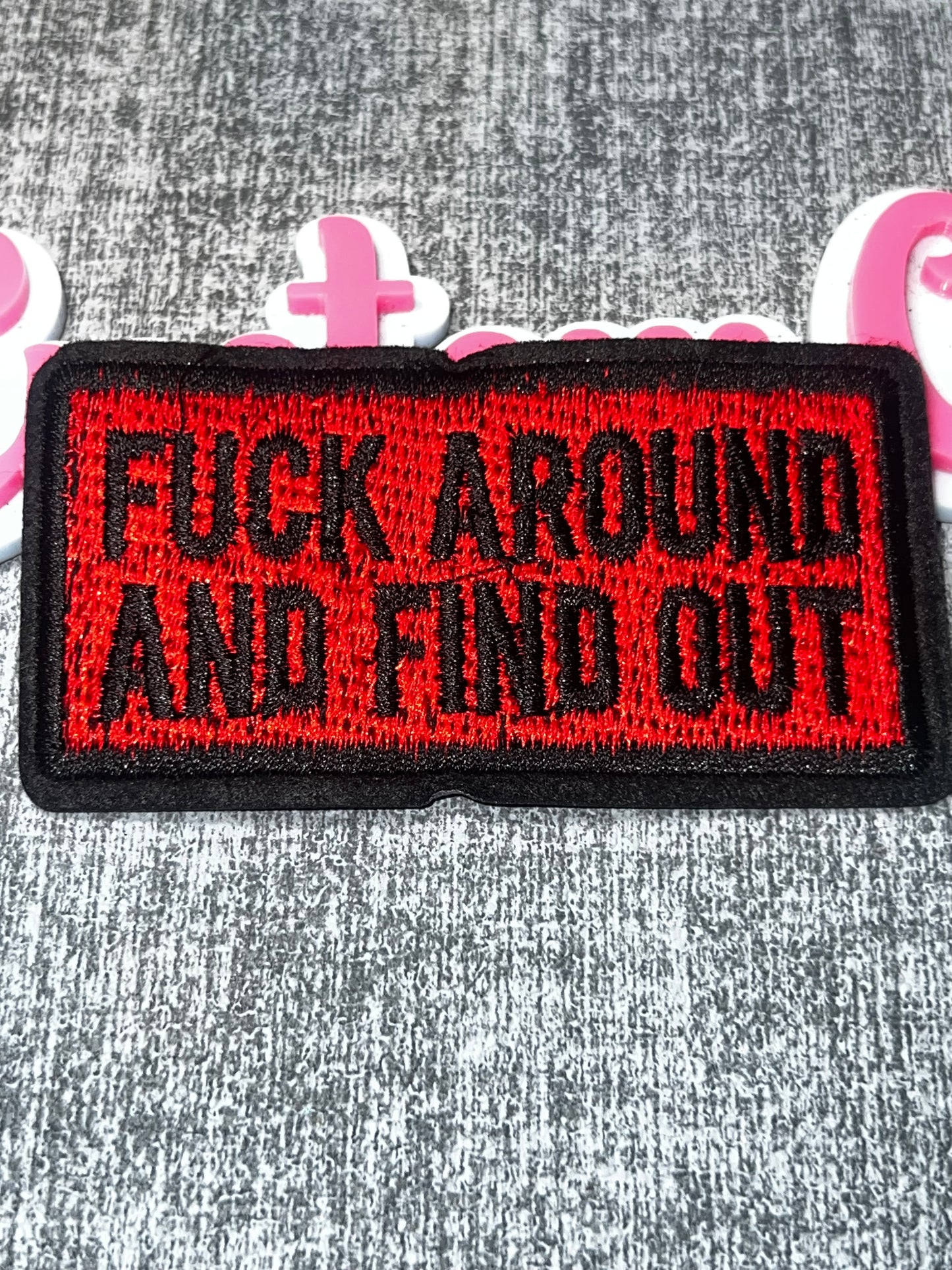 F*ck Around and Find Out Red Statement Patch – Embroidered Iron On Applique