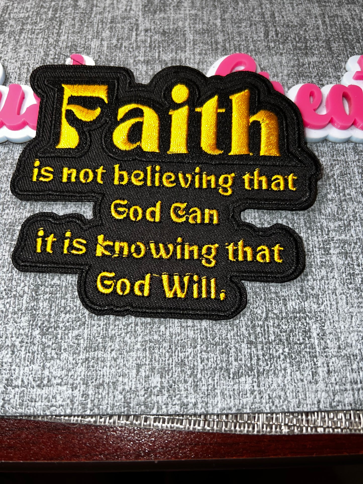 Faith Quote Iron-On Patch – “Faith Is Not Believing…” Embroidered Patch (Gold/Yellow)
