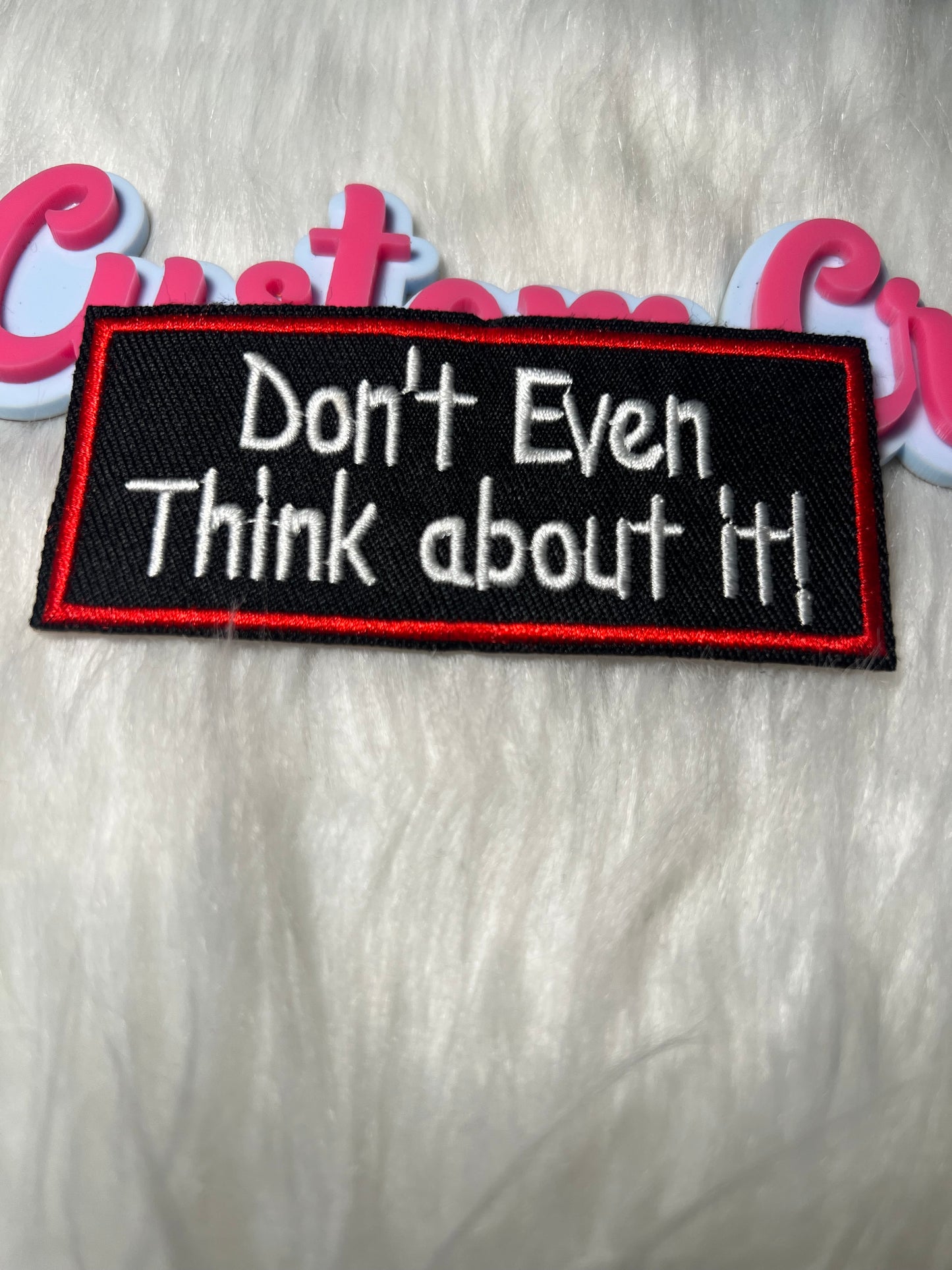 🚫 “Don’t Even Think About It” Patch