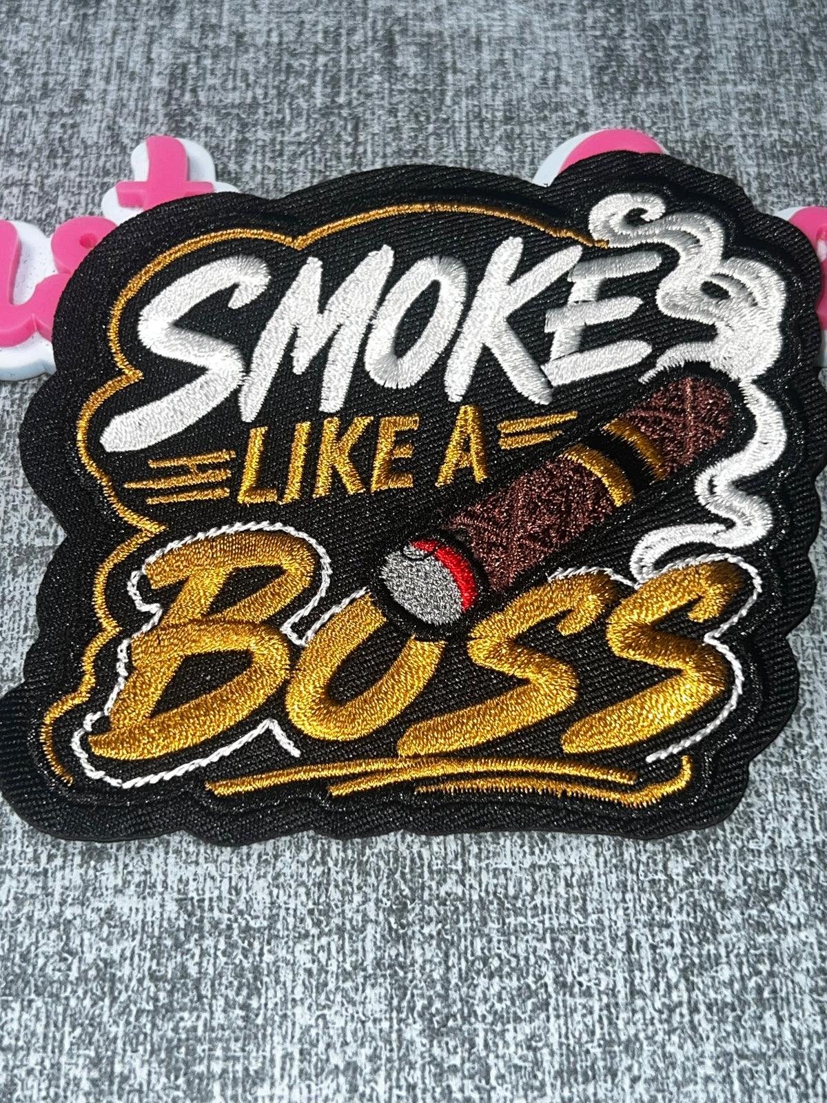 Smokes Like a Boss Cigar Statement Patch – Embroidered Iron-On Applique