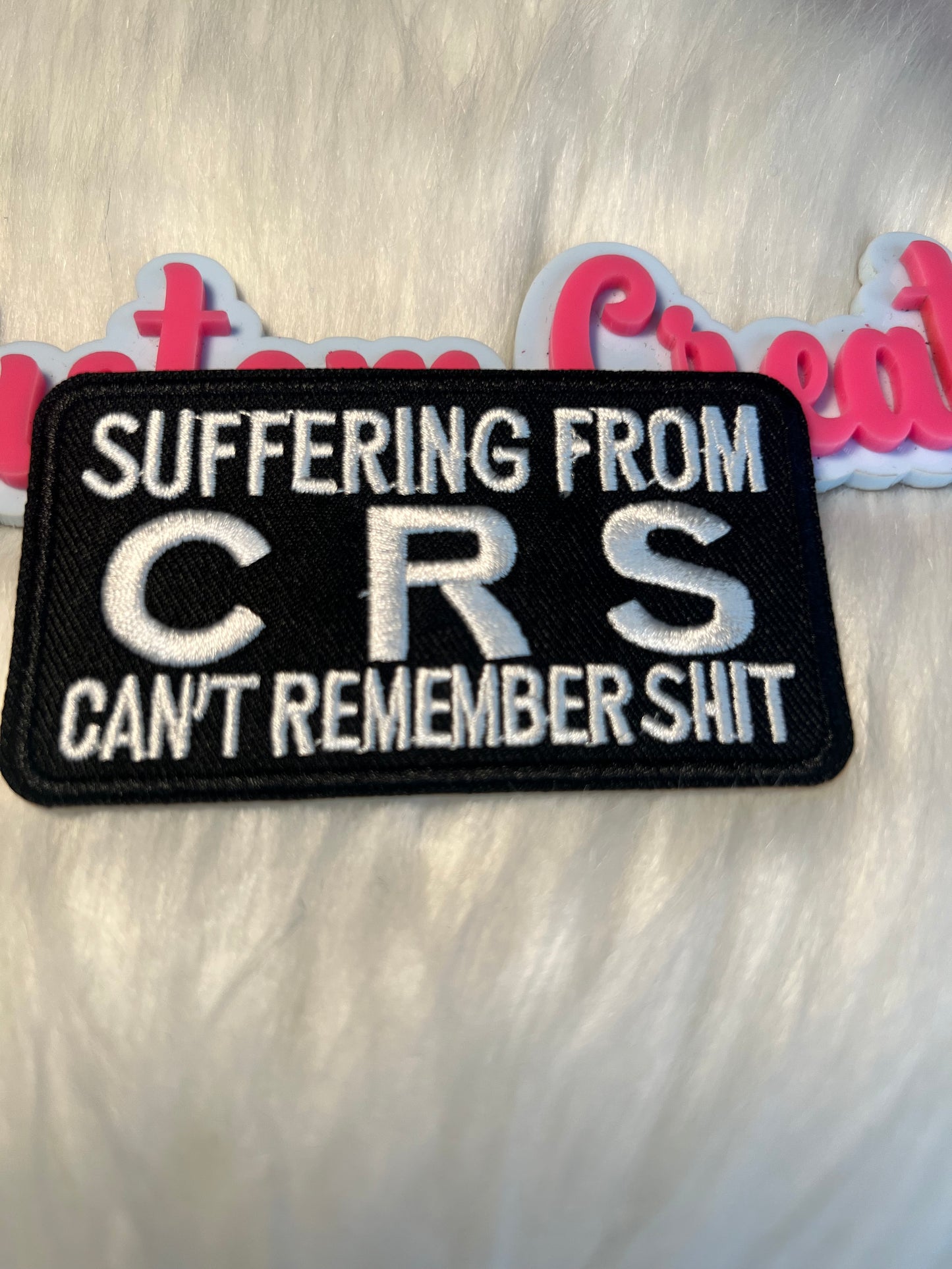 Suffering From CRS Can’t Remember Shit