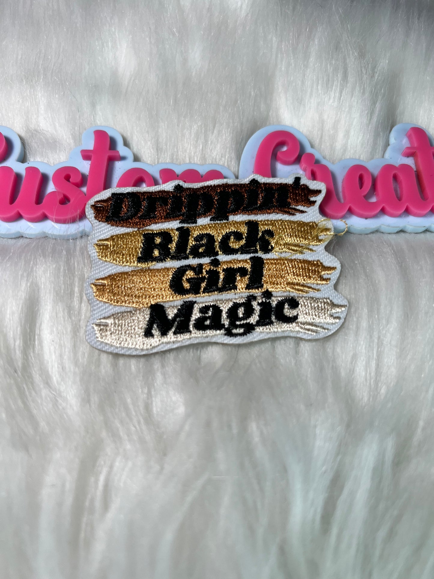 Dripping Black Girl Magic