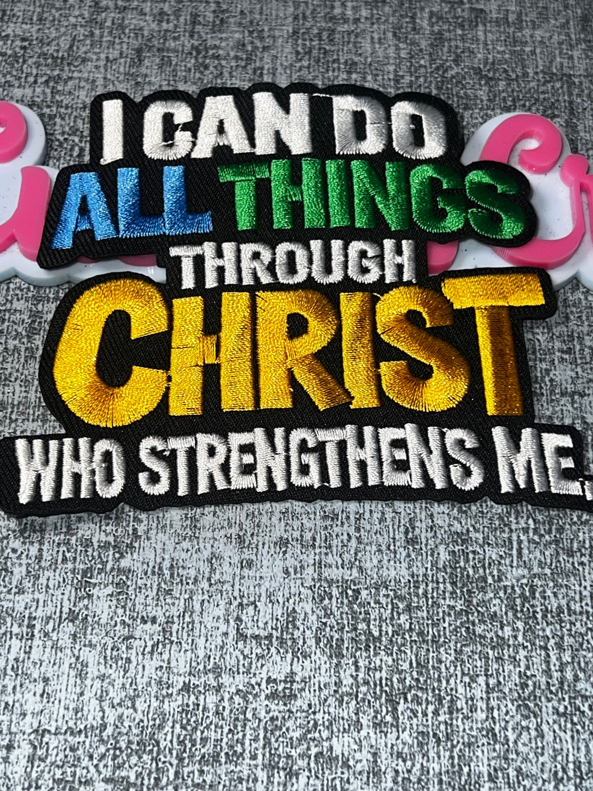 I Can Do All Things Through Christ Patch – Multicolor Embroidered Iron-On Applique