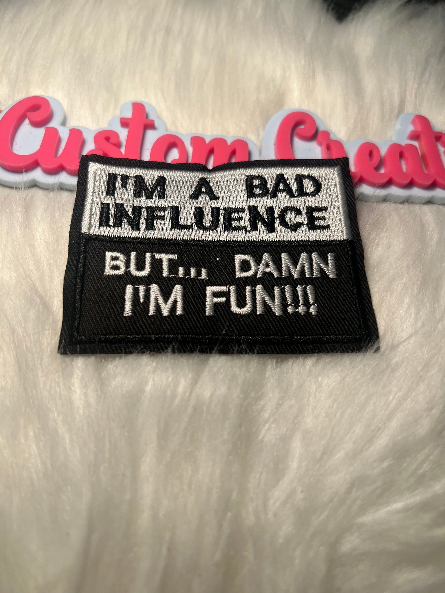 I’m a bad influence but dam I’m fun