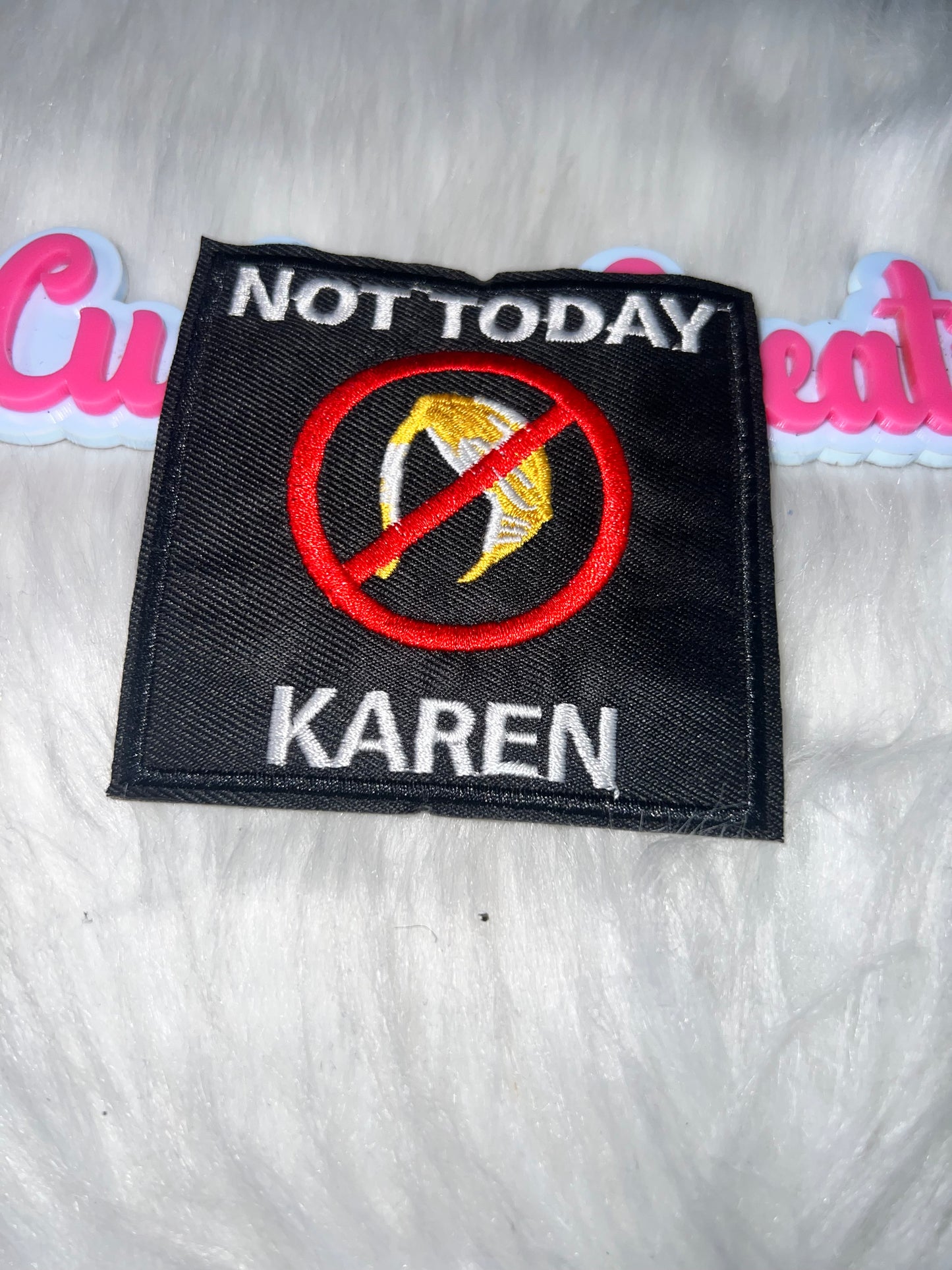 “Not Today Karen” Square Patch (Iron-On)
