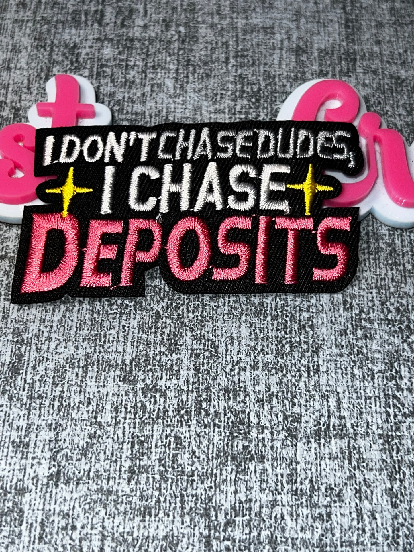 Don’t Chase Dudes I Chase Deposits Embroidered Patch – Boss Babe Statement Patch – Iron On Applique – Approx. 4 Inch