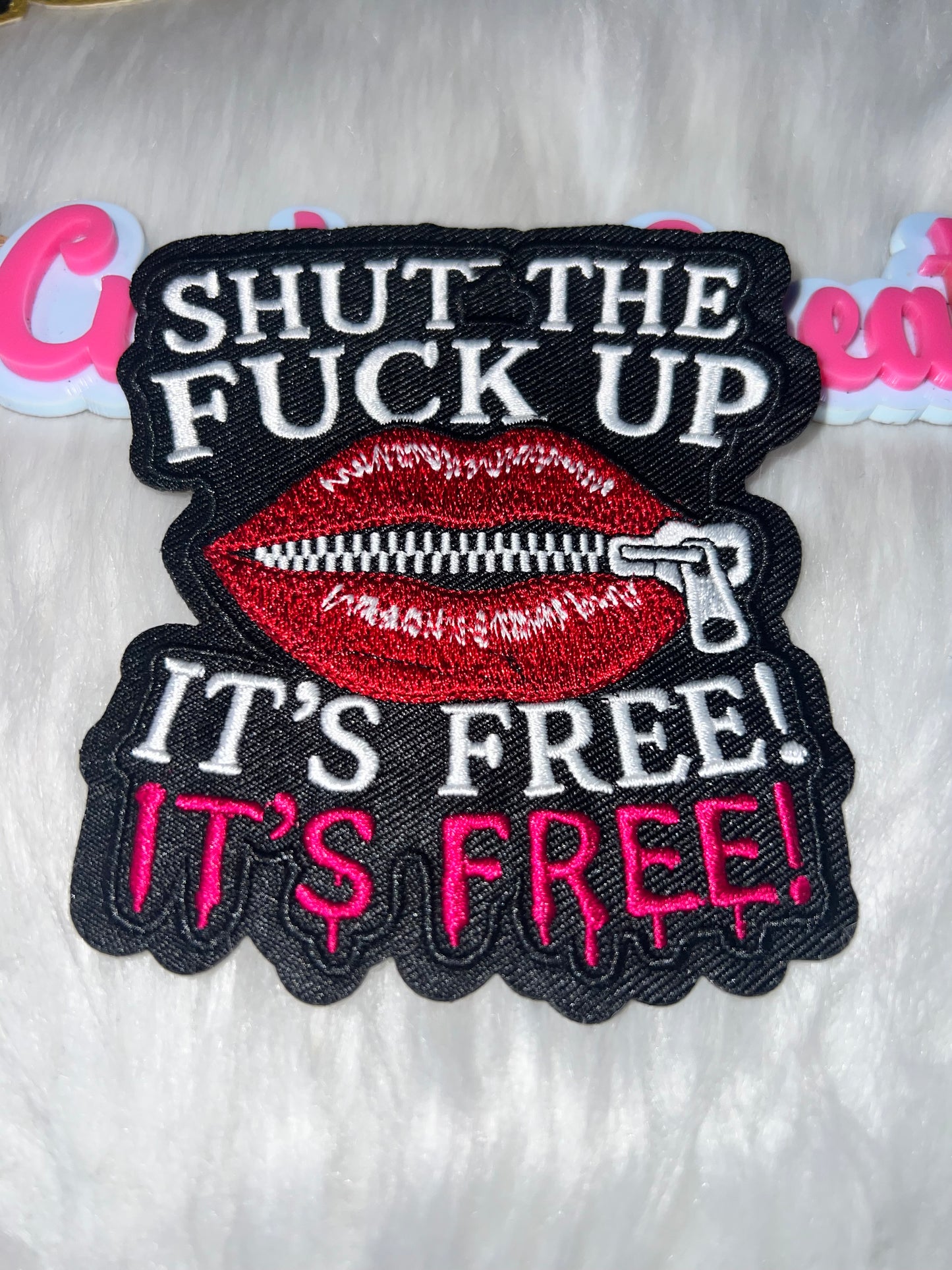 “Shut The F*ck Up – It’s Free!” Lips Zipper Patch