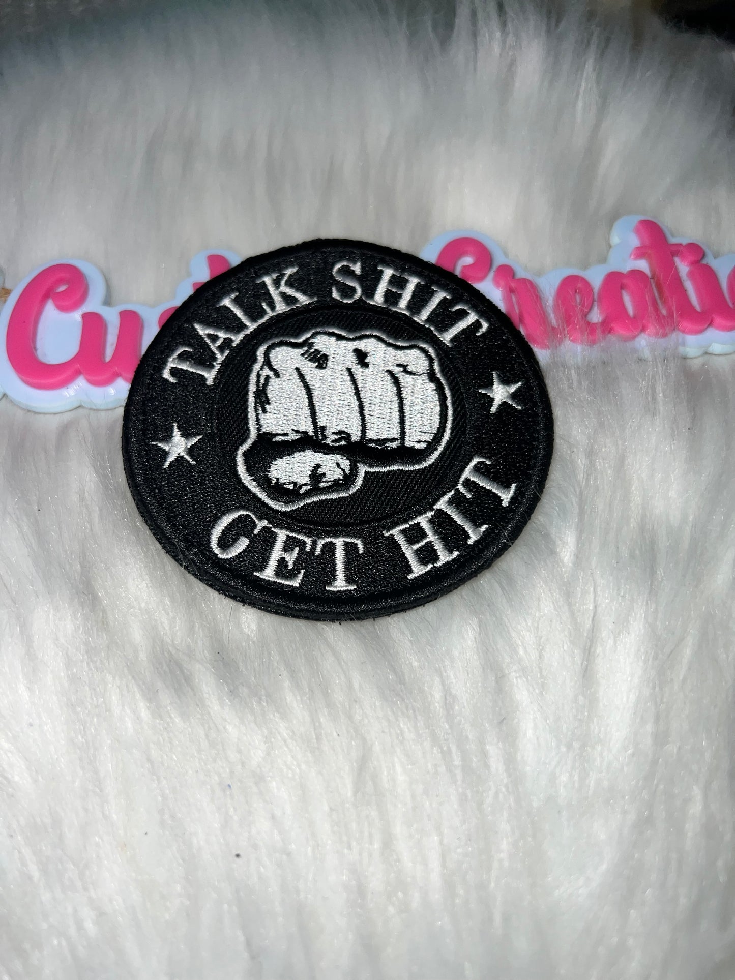 “Talk Shit Get Hit” Fist