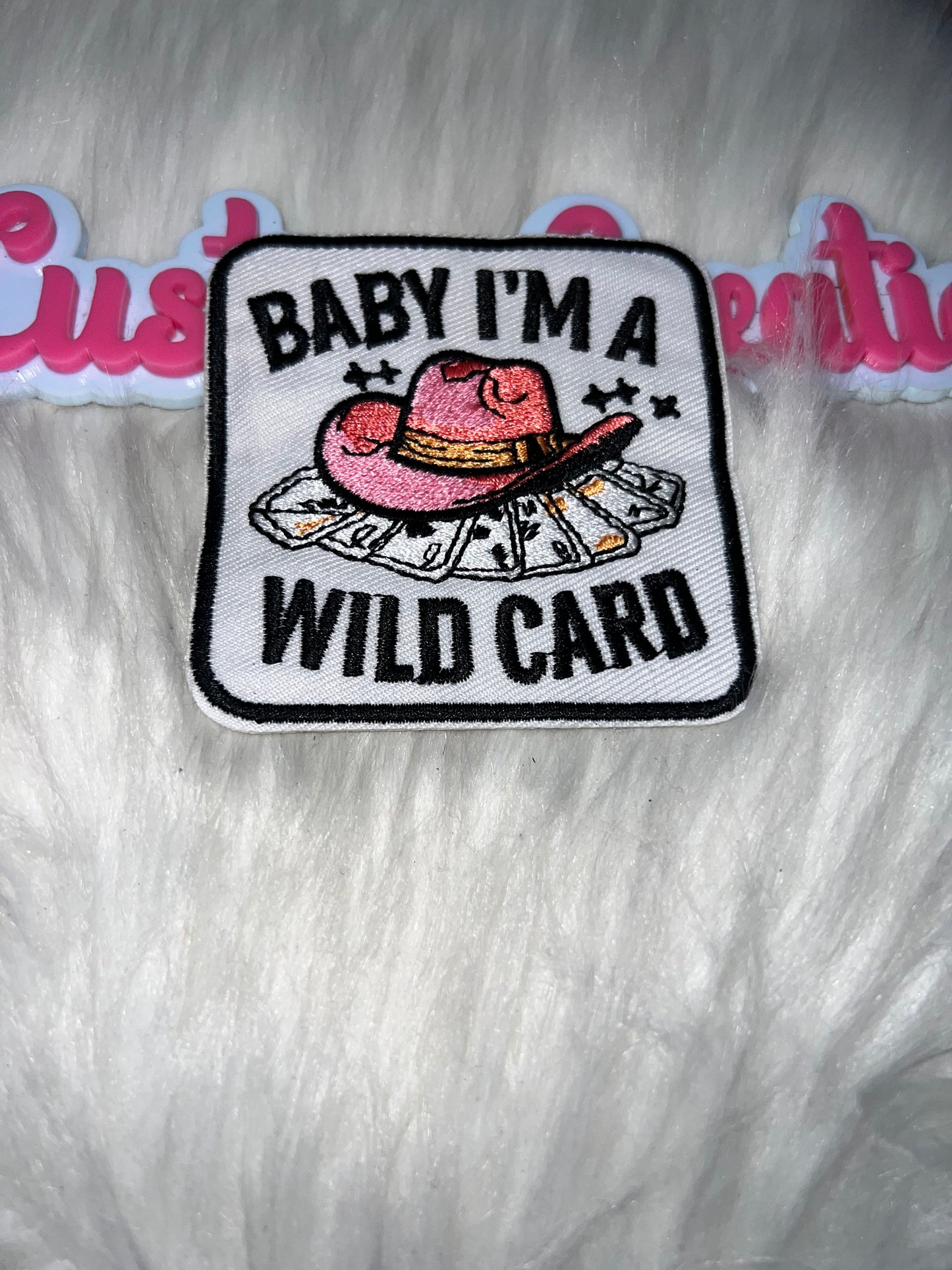 ⭐ Baby I’m a Wild Card – IRON-ON PATCH