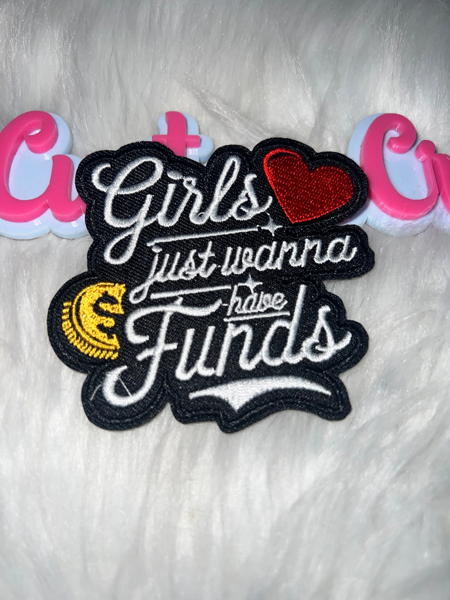 Girls Just Wanna Have Funds Patch