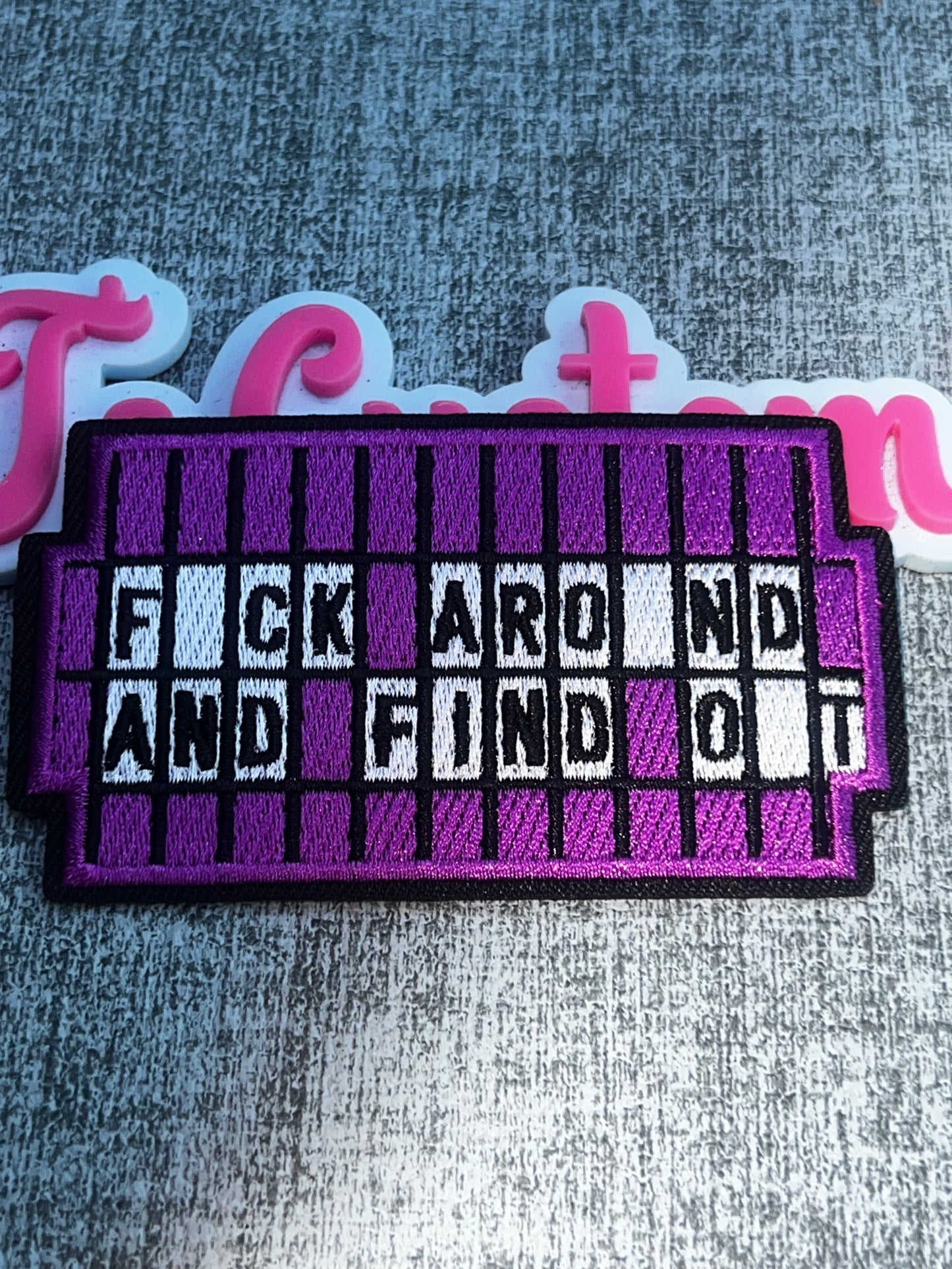 Purple “F*ck Around and Find Out” Quote Patch – Embroidered Iron-On Applique