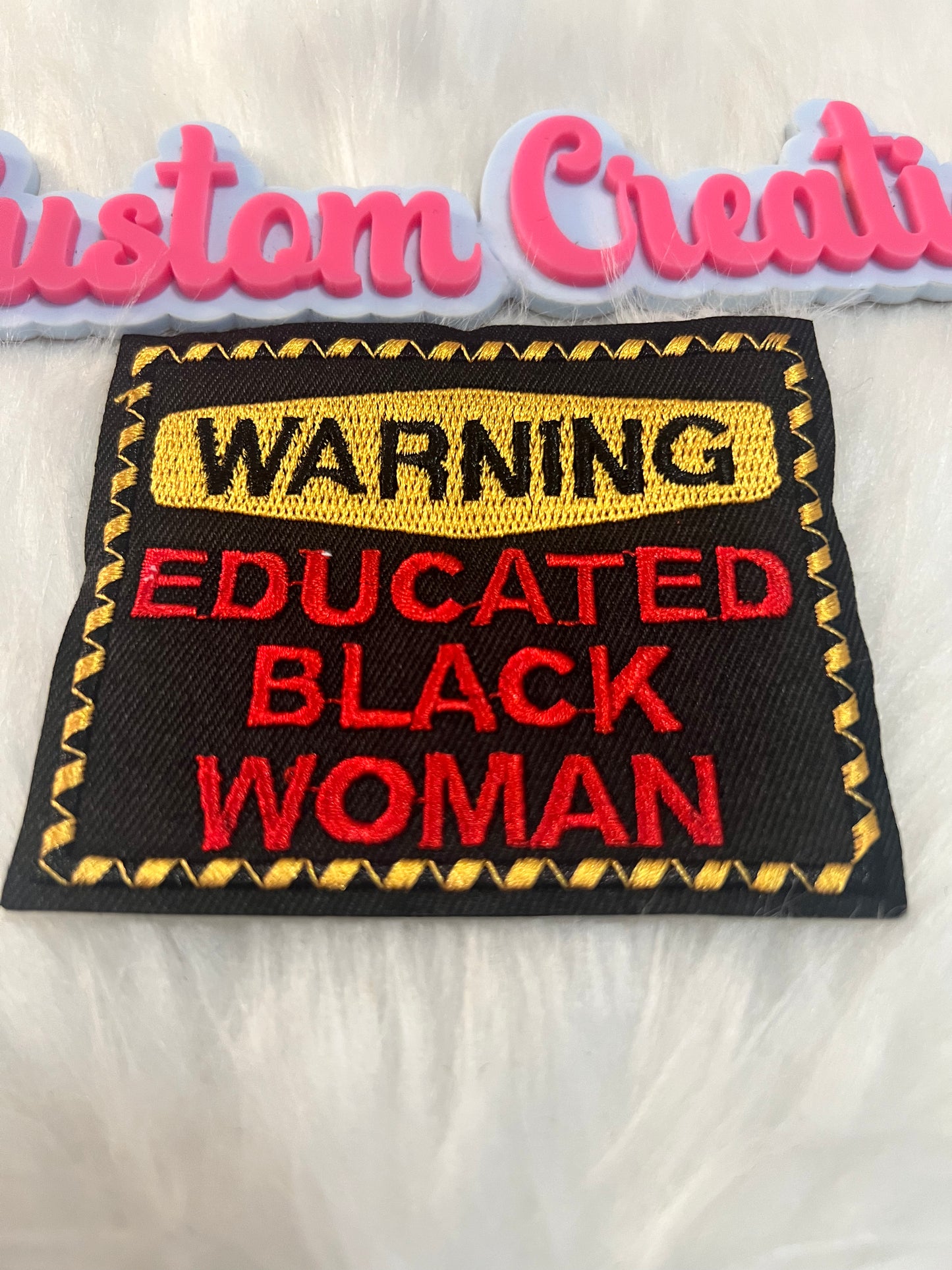 Warning Educated Black Woman