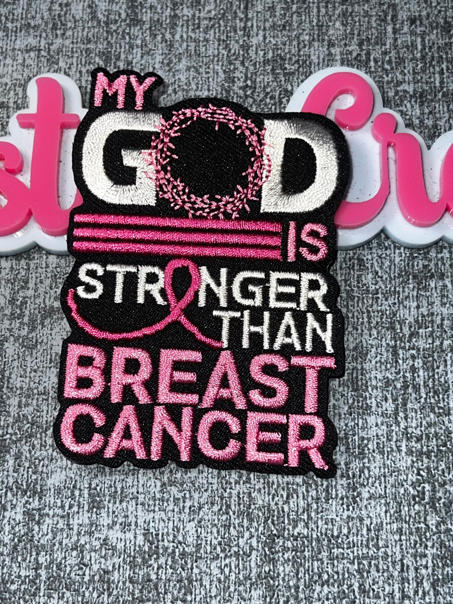 My God Is Stronger Than Breast Cancer Embroidered Iron-On Patch | Faith Cancer Awareness Applique for Jackets and Bags