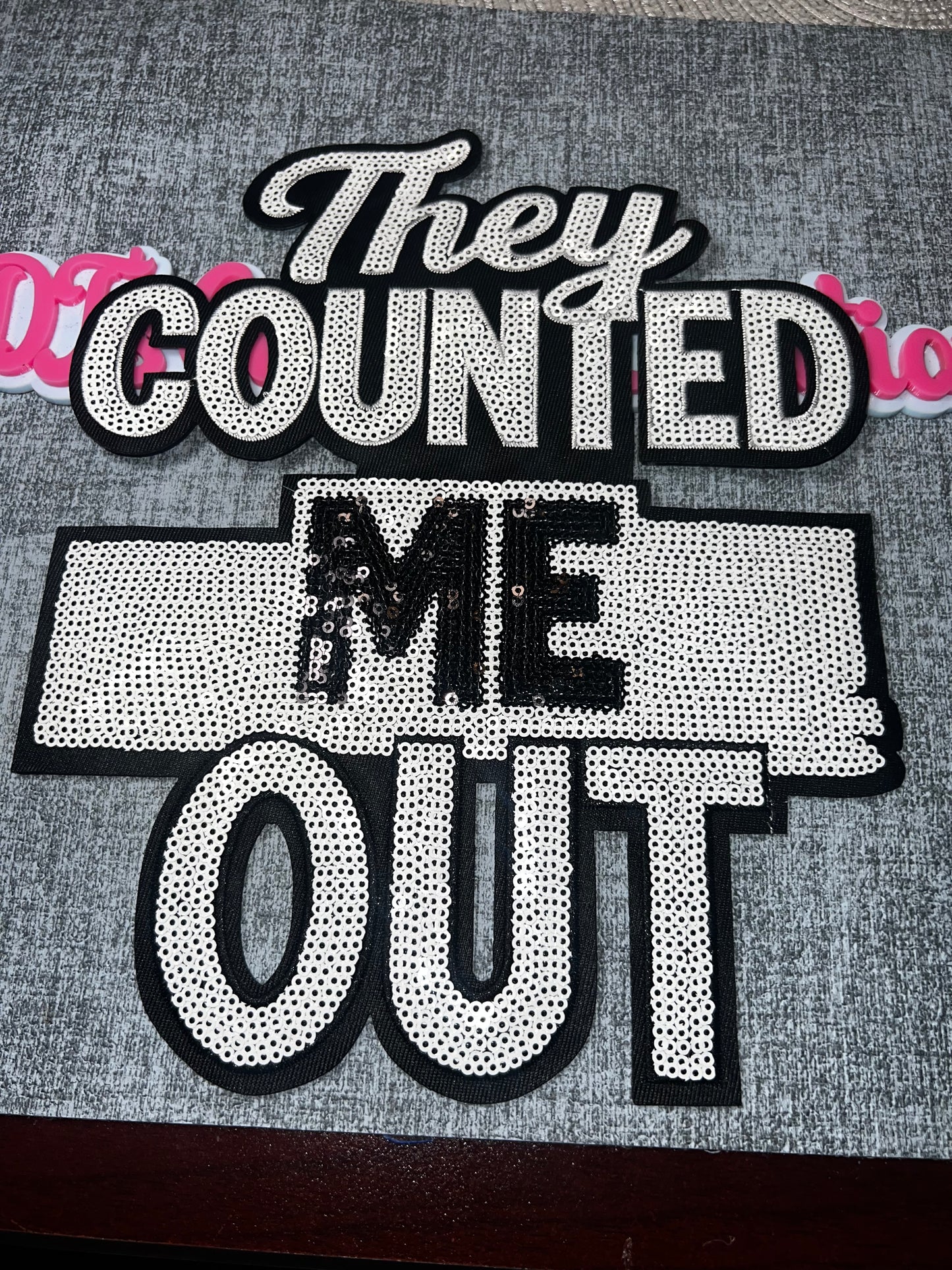 They Counted Me Out Embroidered Patch – Motivational Statement Applique – Approx. 6 Inches