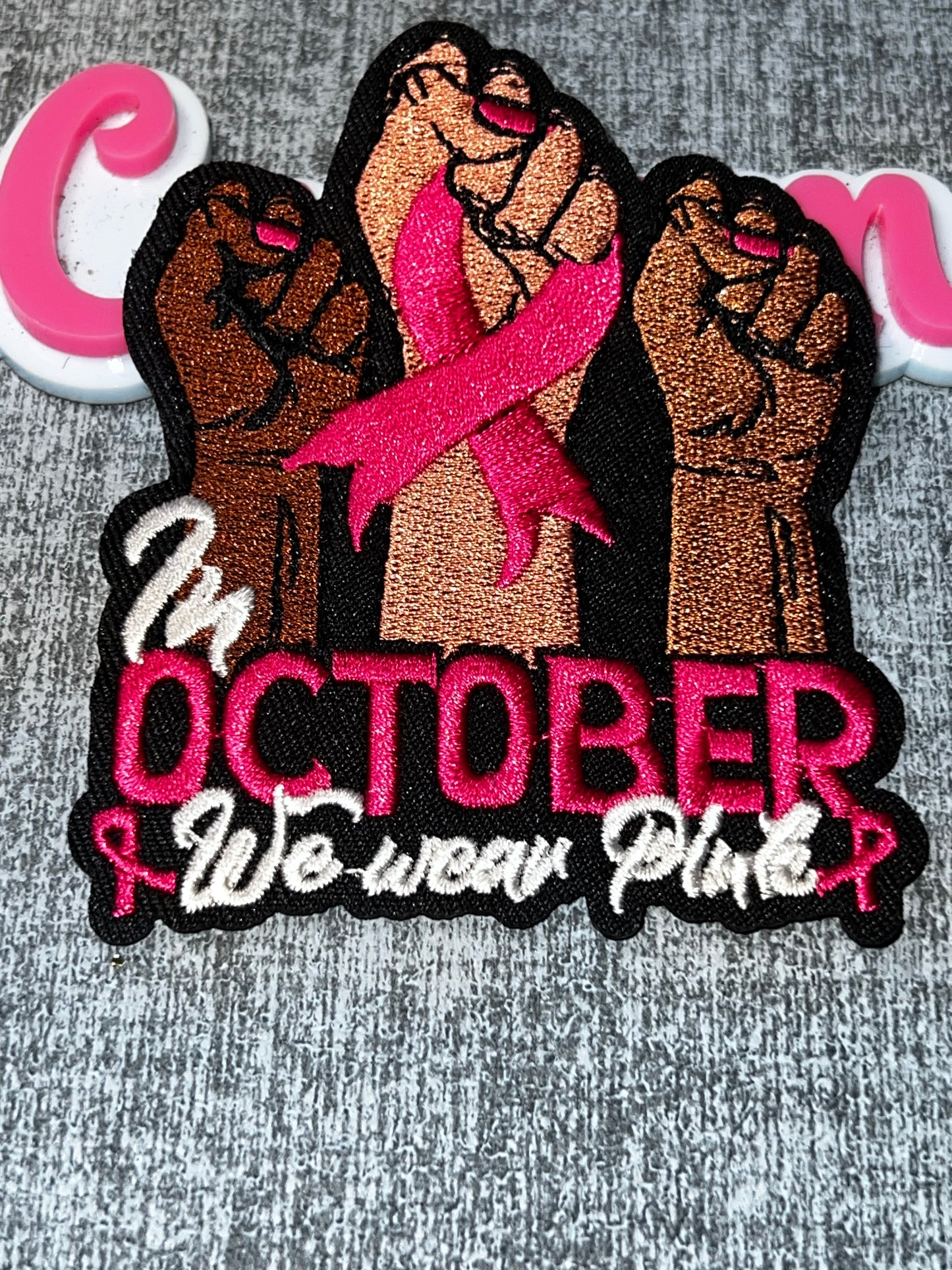 In October We Wear Pink Raised Fists Embroidered Patch – Awareness Iron On Applique