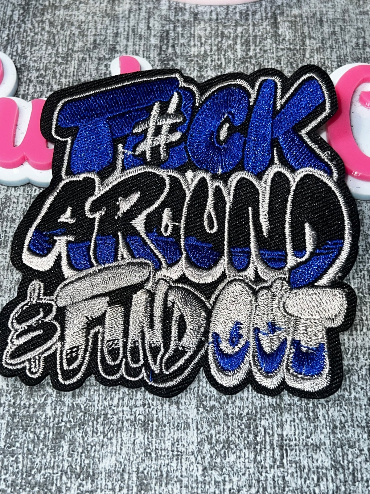 Blue Black “F*ck Around Find Out” Statement Patch – Embroidered Iron-On Applique