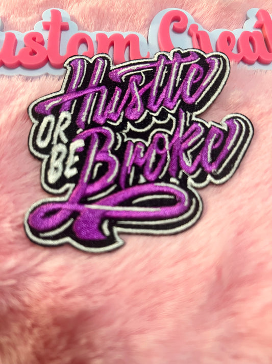 Hustle or be Broke