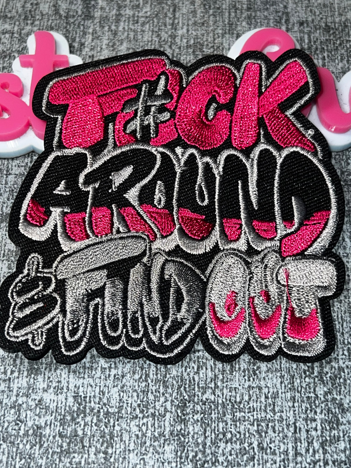 Hot Pink Black “F*ck Around Find Out” Statement Patch – Embroidered Iron-On Applique