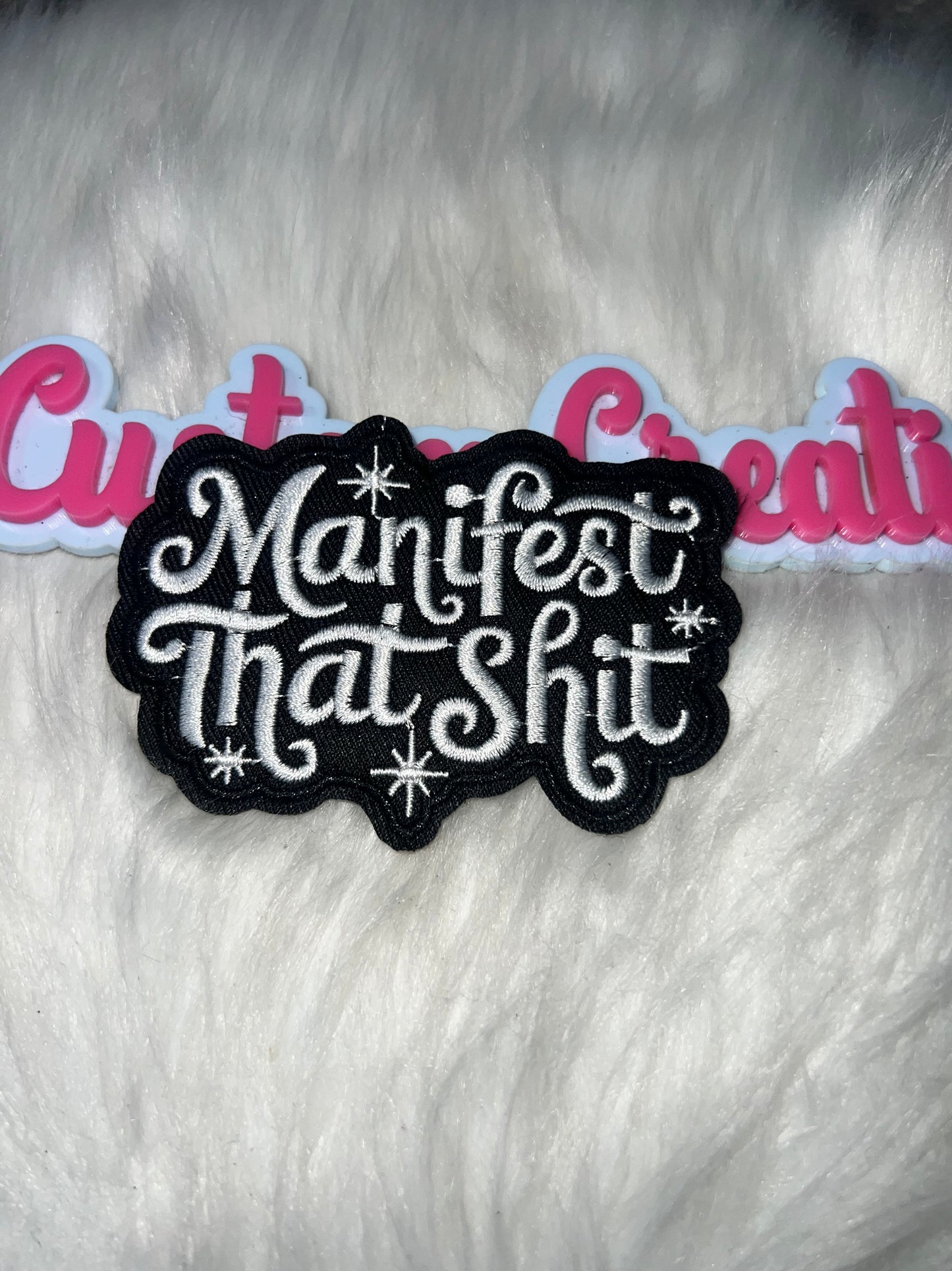 ⭐ Manifest That Sh*t – IRON-ON PATCH