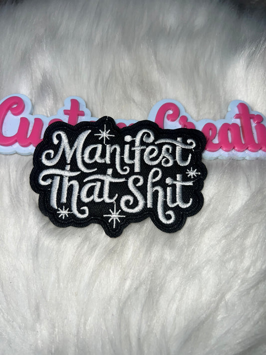 ⭐ Manifest That Sh*t – IRON-ON PATCH