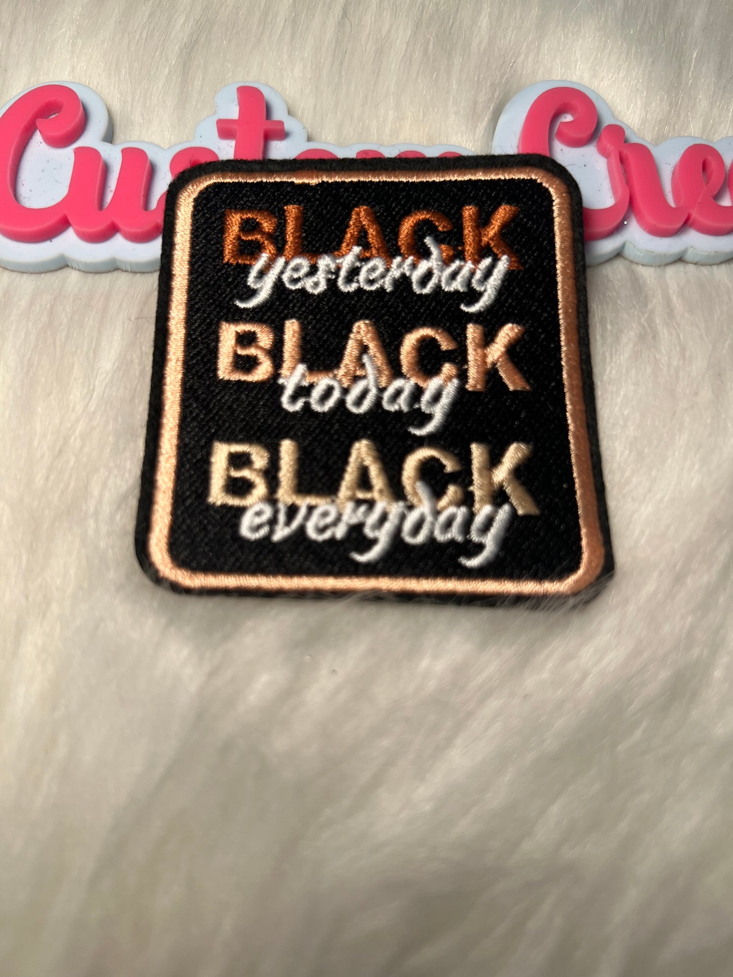 Black yesterday Black today Black everyday