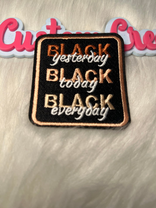 Black yesterday Black today Black everyday