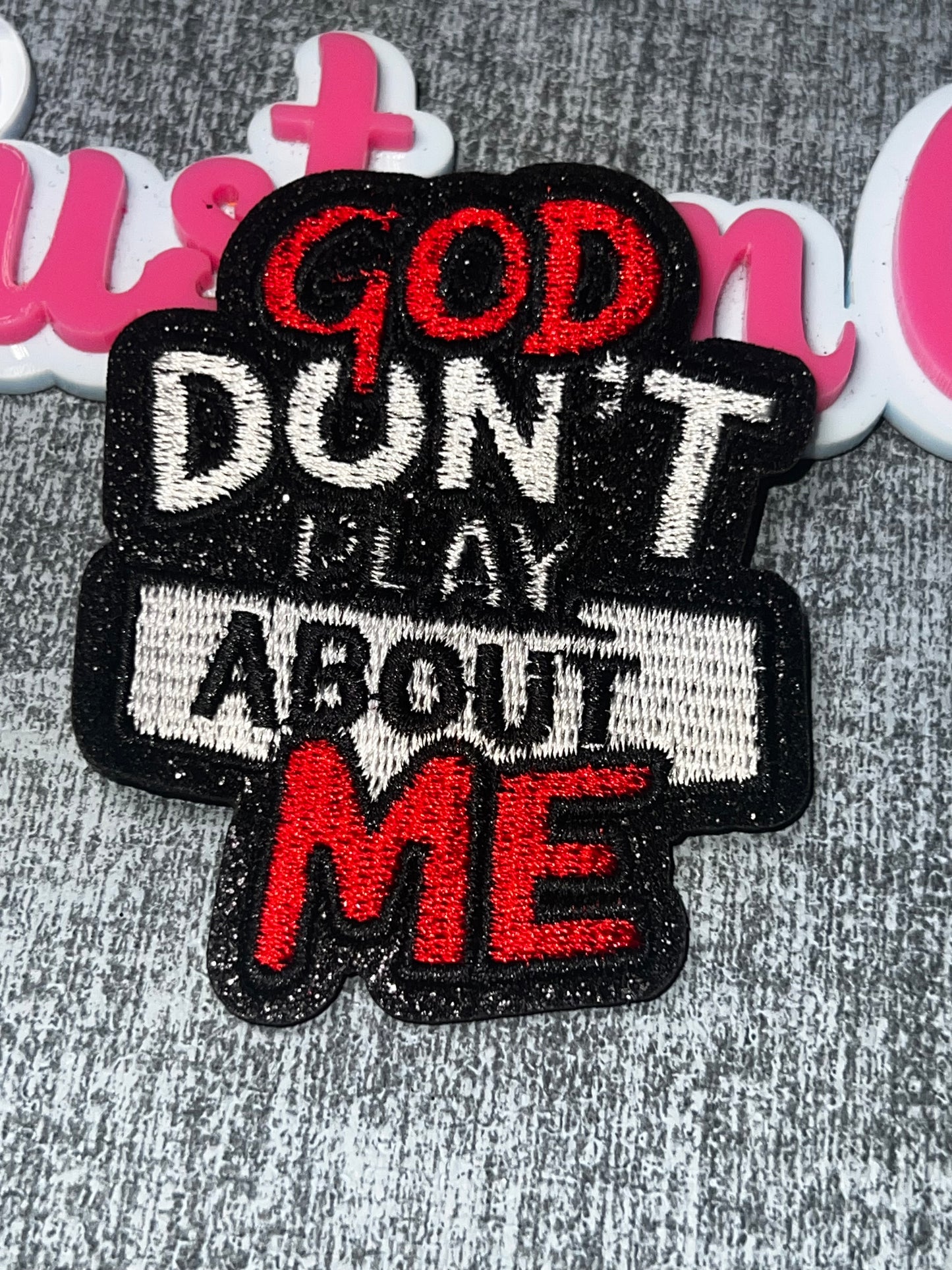 God Don’t Play About Me Red Patch | Iron On Embroidered Statement Patch, Bold Faith Quote Applique, DIY Patch