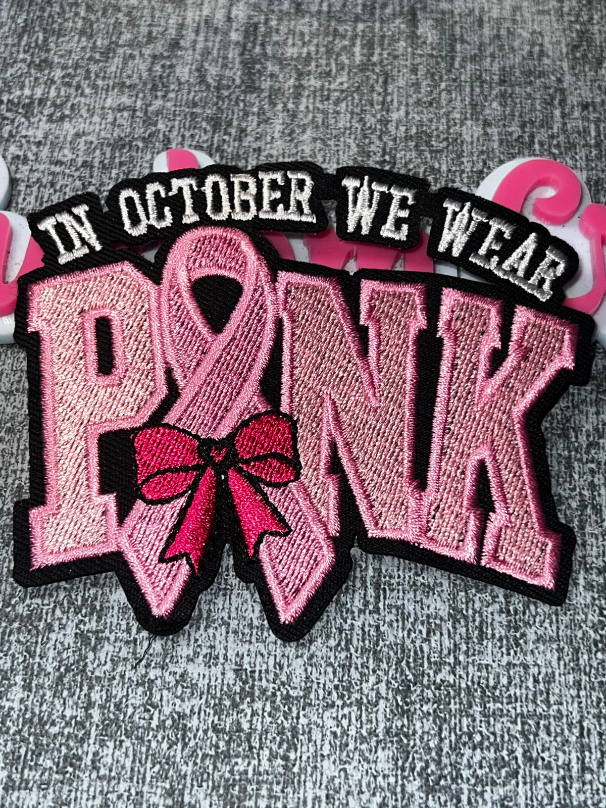In October We Wear Pink Breast Cancer Awareness Patch – Embroidered Iron-On Applique