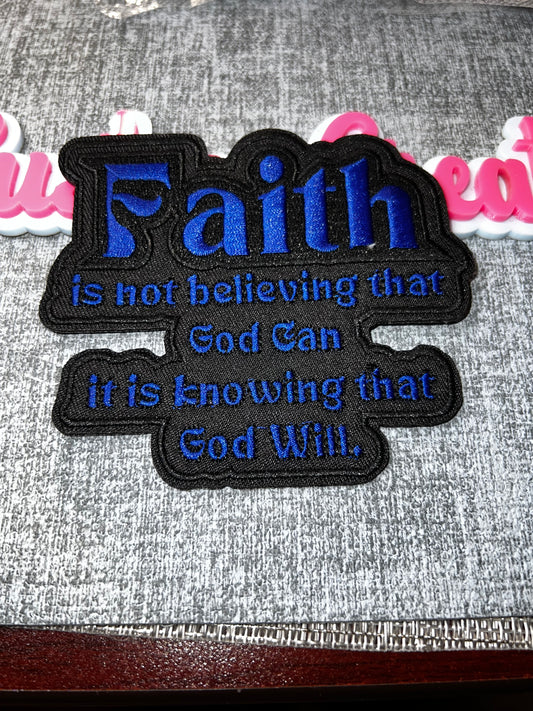 Faith Quote Iron-On Patch – “Faith Is Not Believing…” Embroidered Patch (Blue)