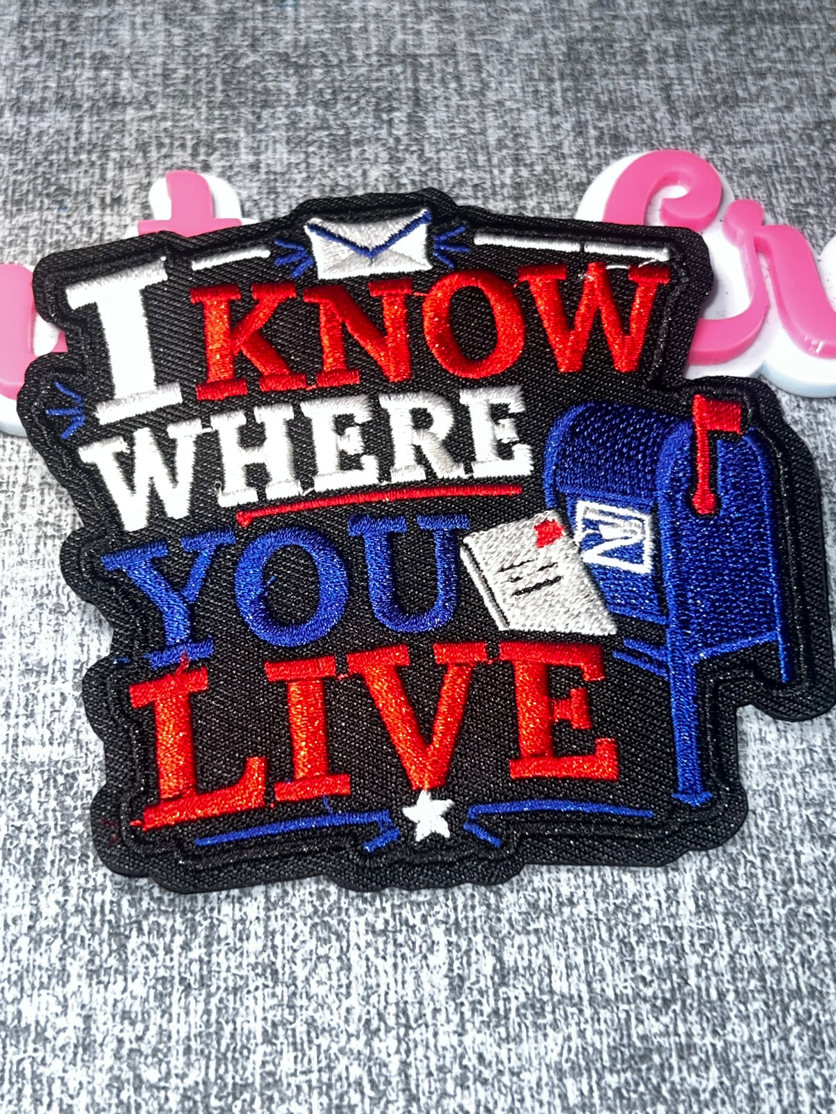 I Know Where You Live Mailbox Patch – Embroidered Statement Applique