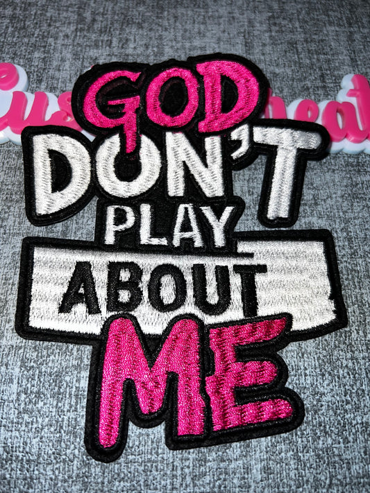God Don’t Play About Me Patch Hot Pink White Black Chenille Embroidered Iron-On Patch Jacket Bag DIY