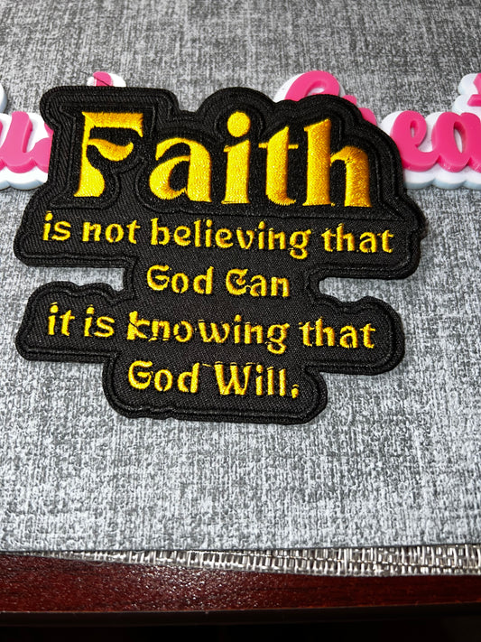 Faith Quote Iron-On Patch – “Faith Is Not Believing…” Embroidered Patch (Gold/Yellow)