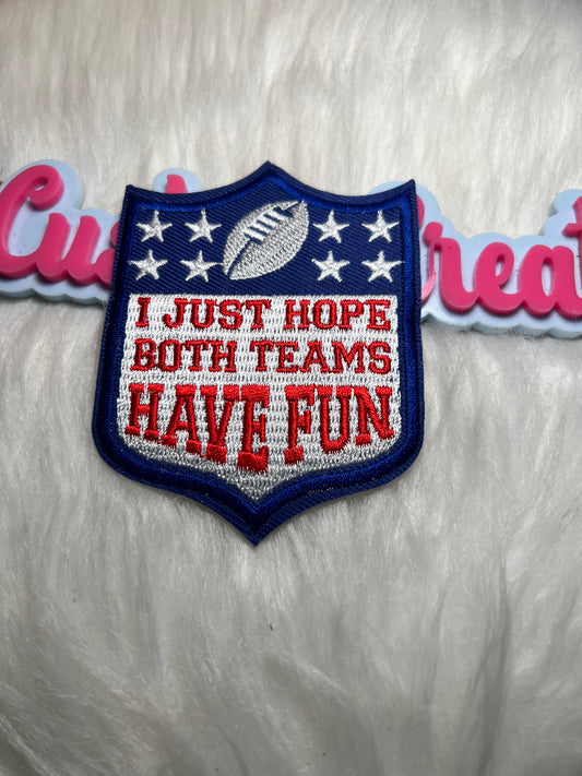 I just hope both teams have fun