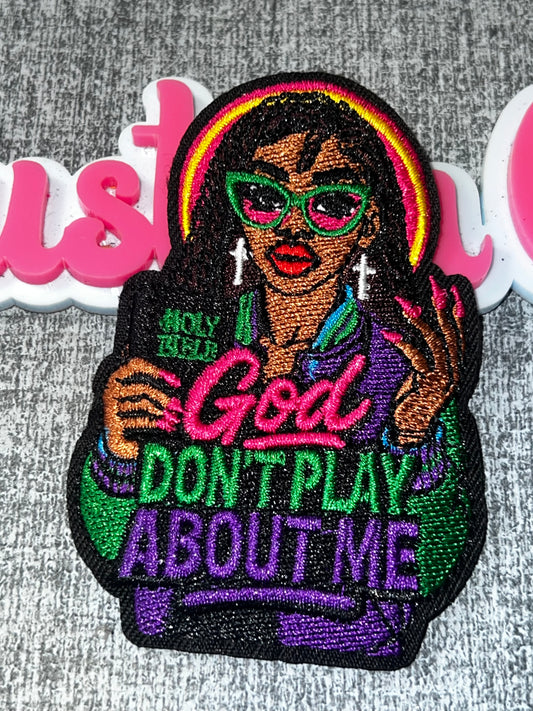 God Don’t Play About Me