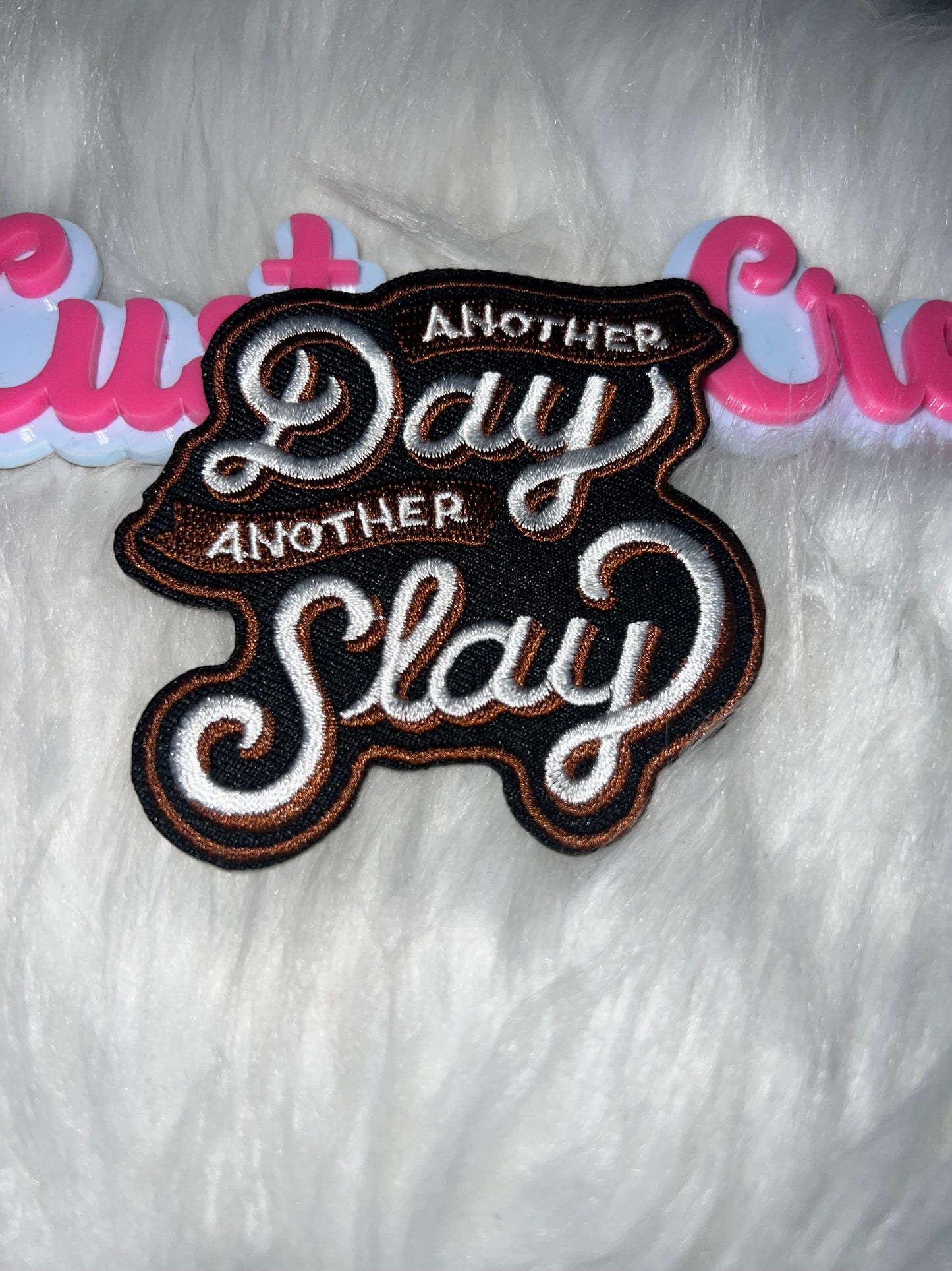 “Another Day Another Slay” Patch – Brown
