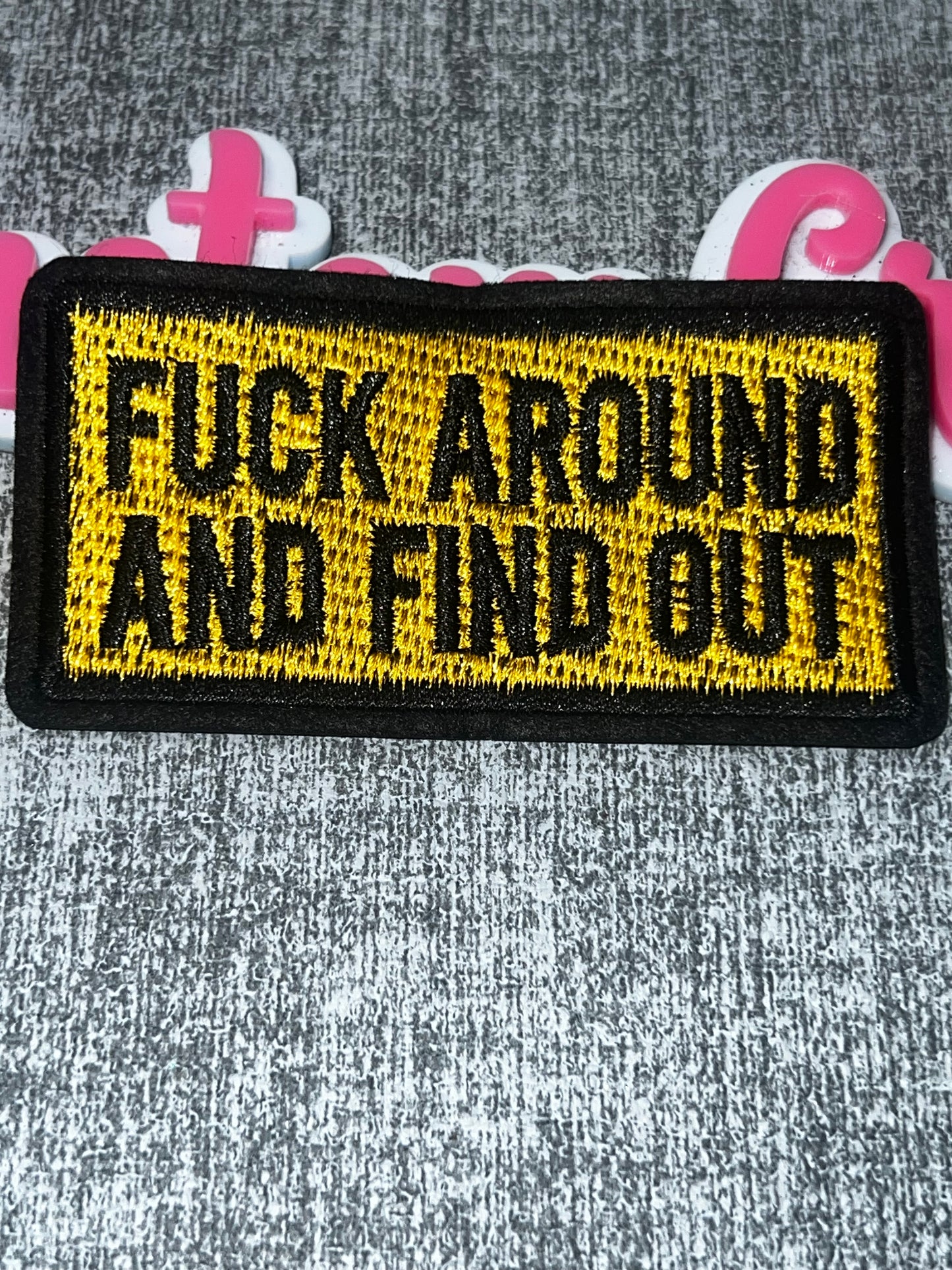 F*ck Around and Find Out Gold Statement Patch – Embroidered Iron On Applique
