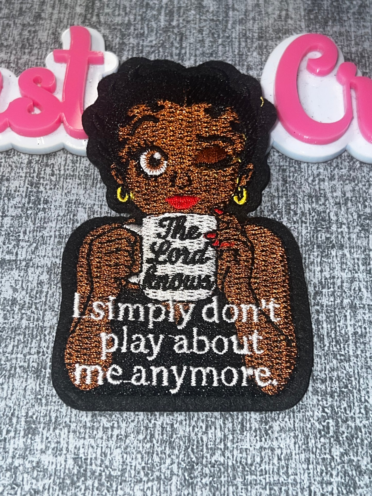Simply Don’t Play About Me Patch – Black Woman Coffee Cup Embroidered Iron On Applique