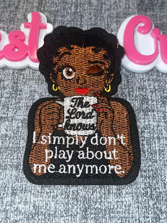 Simply Don’t Play About Me Patch – Black Woman Coffee Cup Embroidered Iron On Applique