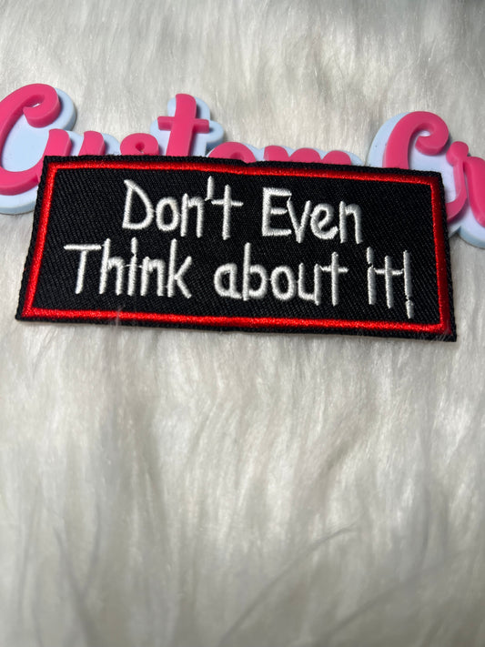 🚫 “Don’t Even Think About It” Patch