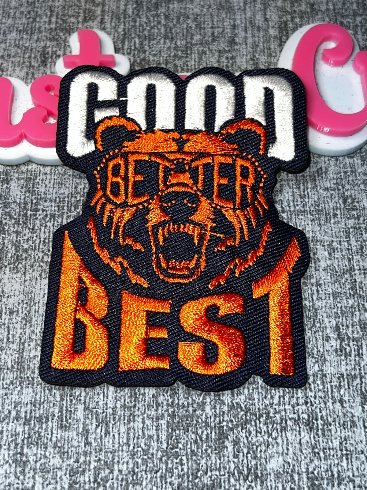 Good Better Best Patch – Embroidered Iron On Applique
