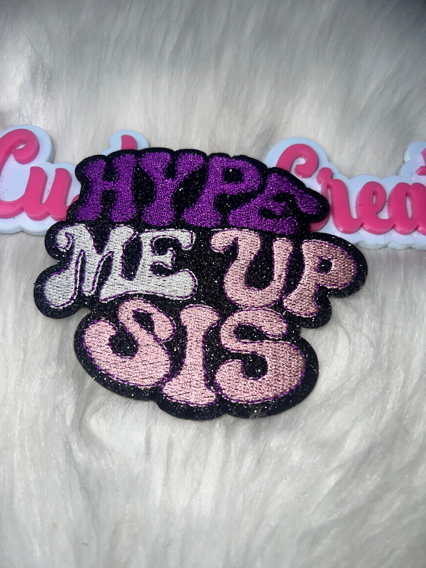 ⭐ Hype Me Up Sis – IRON-ON PATCH