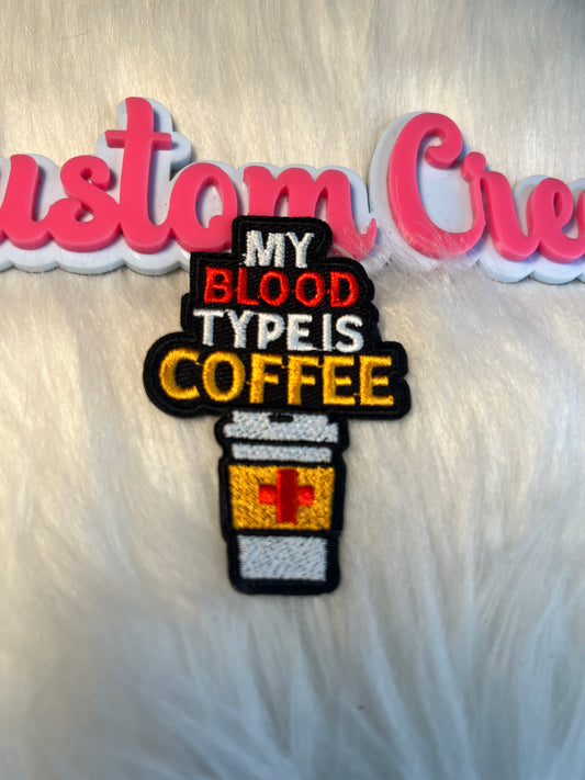 My Blood type is Coffee