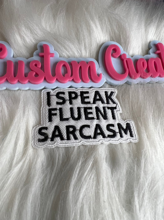 White Black I speak Fluent Sarcasm