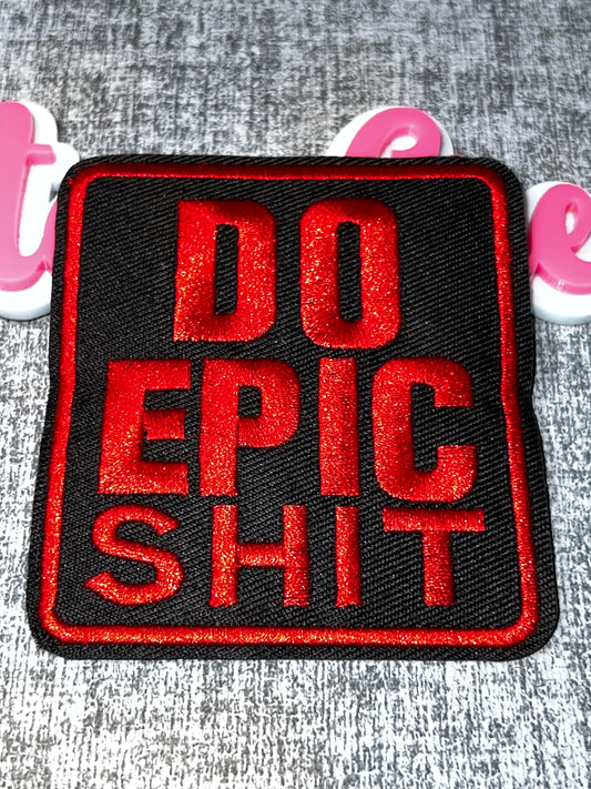 Do Epic Shit Patch Red Black Motivational Embroidered Iron On Patch Statement Applique