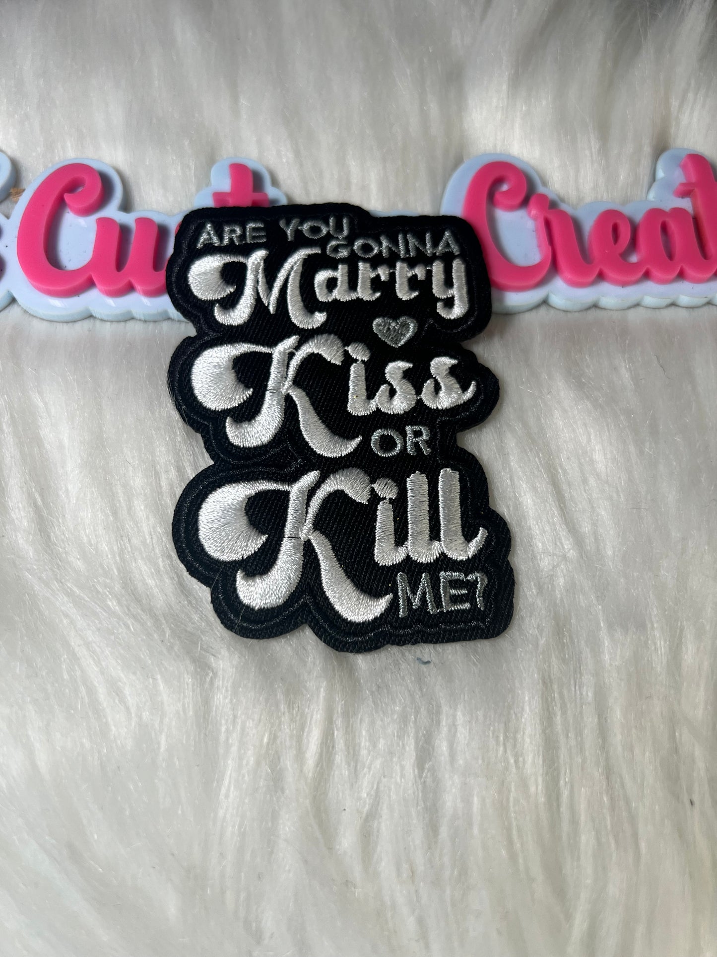 Are you going Marry Kiss or Kill me