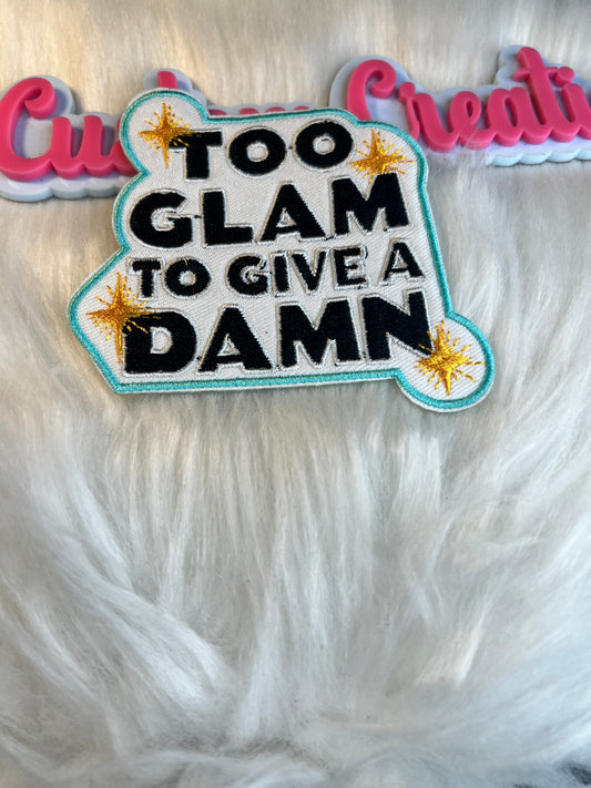 Too Glam to Give a Dam