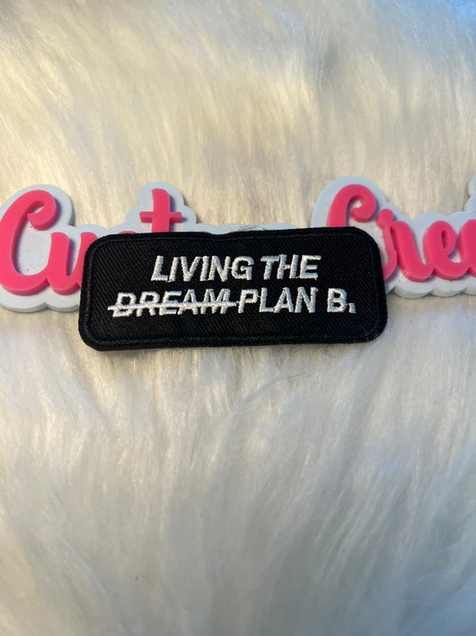 Living the dream Plan B