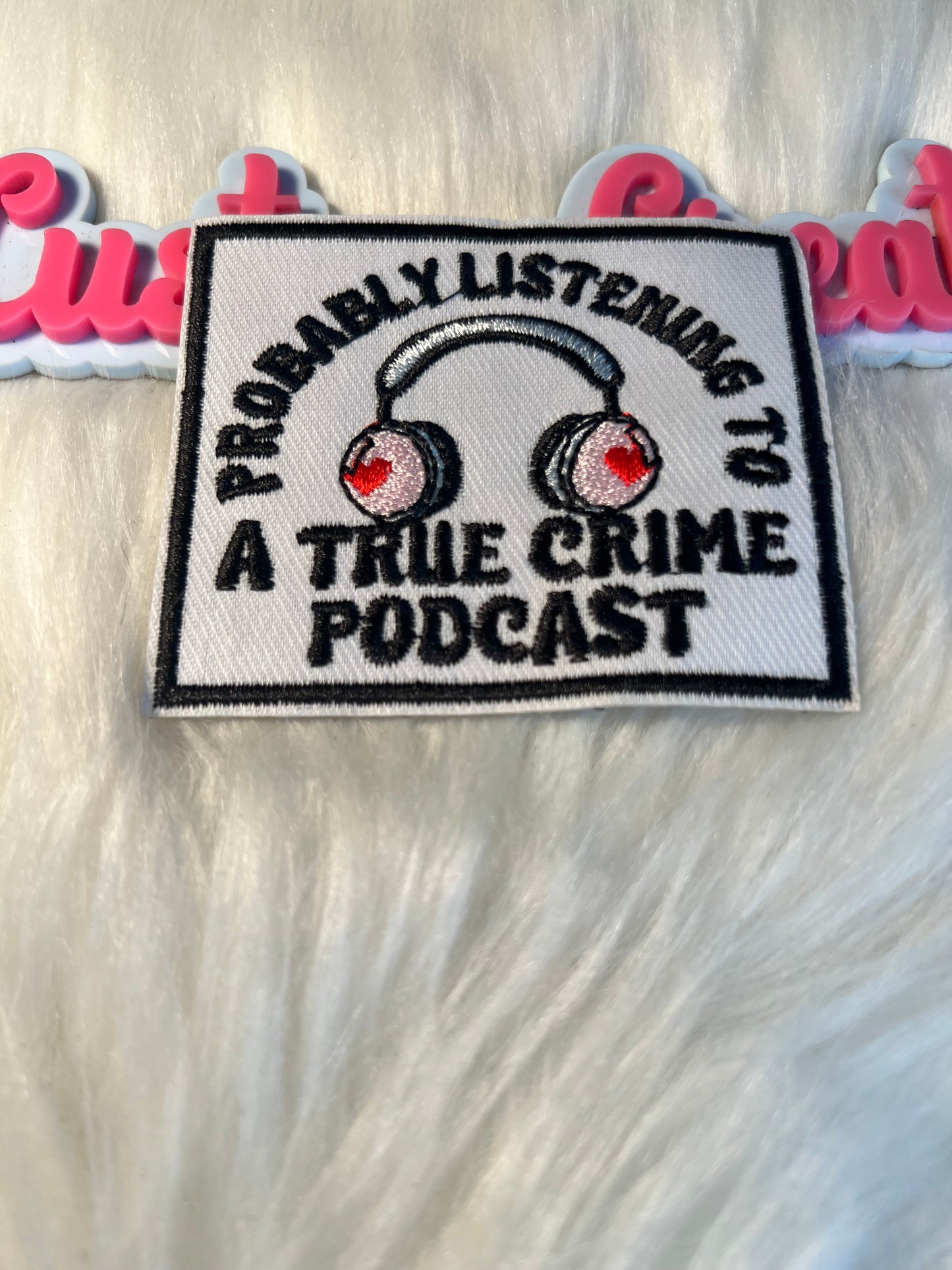 Probably Listening to a True Crime Podcast